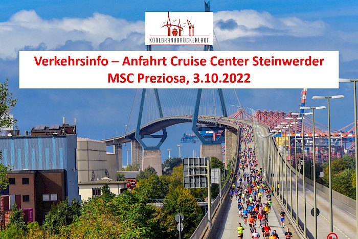 Verkehrshinweis für 3.10.2022: Köhlbrandbrückenlauf / Eingeschränkte Zufahrt Cruise Center Steinwerder (MSC Preziosa)